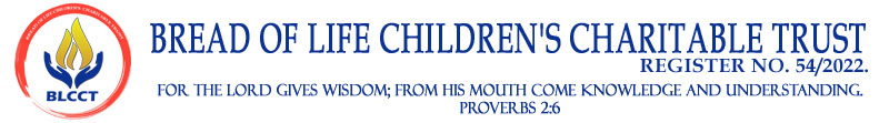 BREAD OF LIFE CHILDREN’S MINISTRIES AND CHILDREN HOME